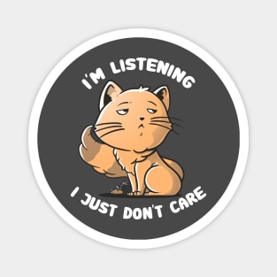 I Just Don't Care - Funny Cat Quote Gift Magnet